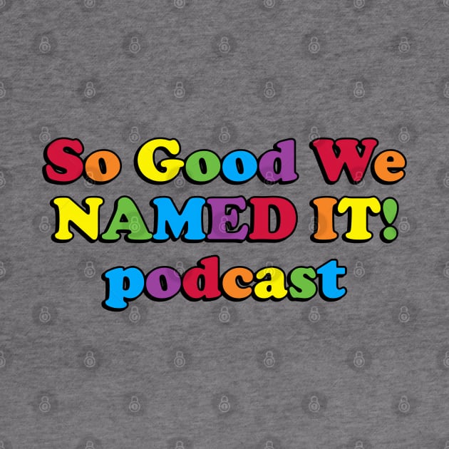 So Good we NAMED IT! podcast by Golden Girls Quotes